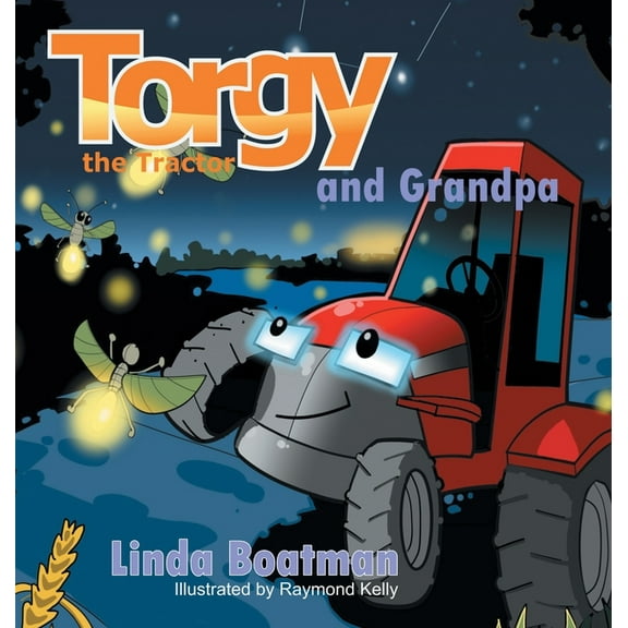 Torgy the Tractor: Torgy and Grandpa, (Hardcover)