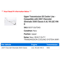 thumbnail image 2 of Upper Transmission Oil Cooler Line - Compatible with 2007 Chevy Silverado 3500 Classic 6.6L V8 LBZ VIN D, 2 of 2