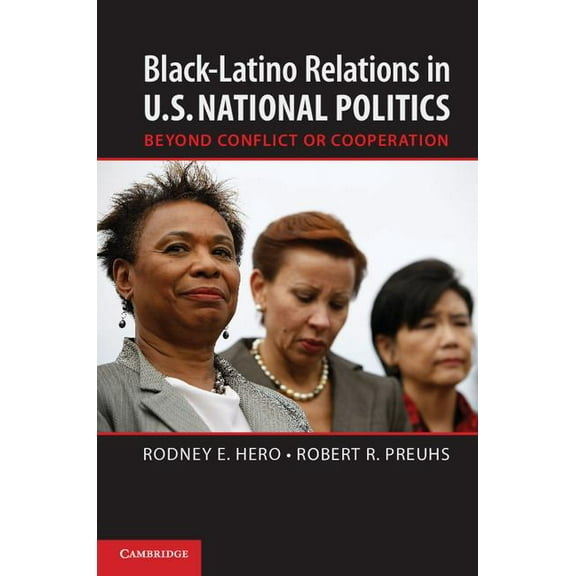 Black-Latino Relations in U.S. National Politics, (Paperback)