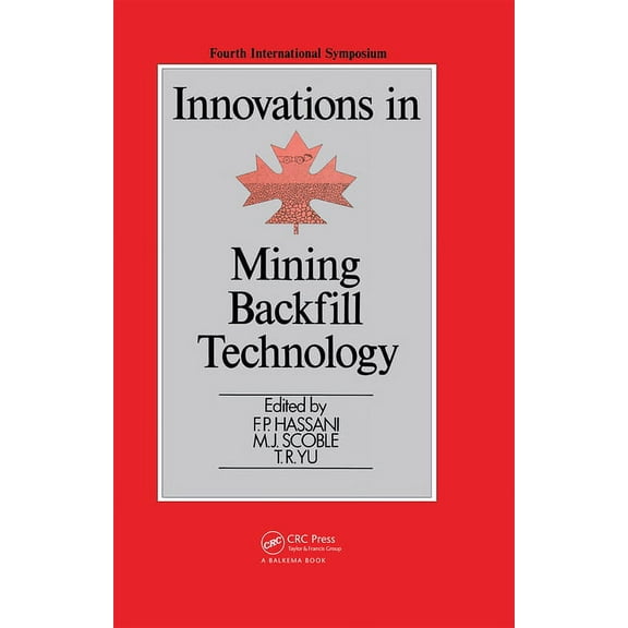 Innovations in Mining Backfill Technology, (Hardcover)