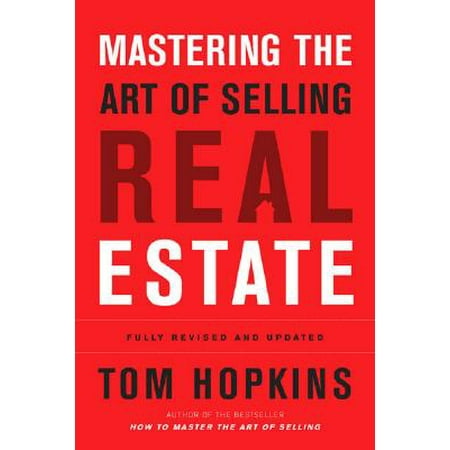 Mastering the Art of Selling Real Estate : Fully Revised and (Best Way To Sell Estate Items)