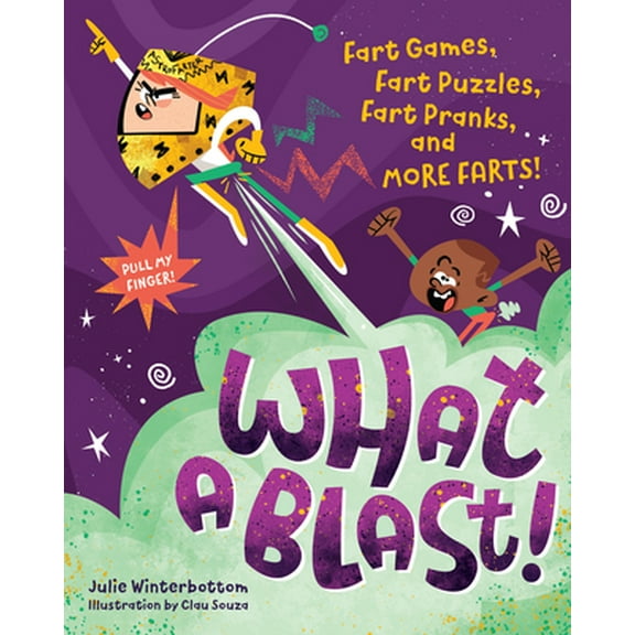 Pre-Owned What a Blast!: Fart Games, Fart Puzzles, Fart Pranks, and More Farts! (Paperback) 1523513497 9781523513499