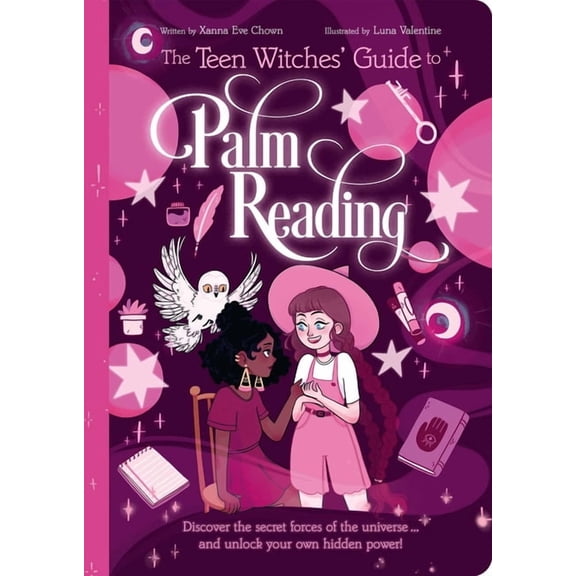 The Teen Witches' Guide to Palm Reading: Discover the Secret Forces of the Universe... and Unlock Your Own Hidden Power!, (Paperback)