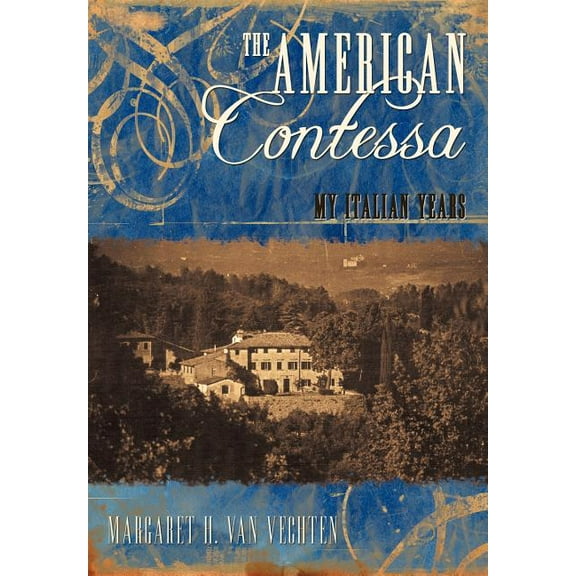 The American Contessa: My Italian Years