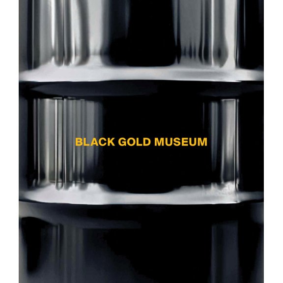 Black Gold Museum, (Hardcover)