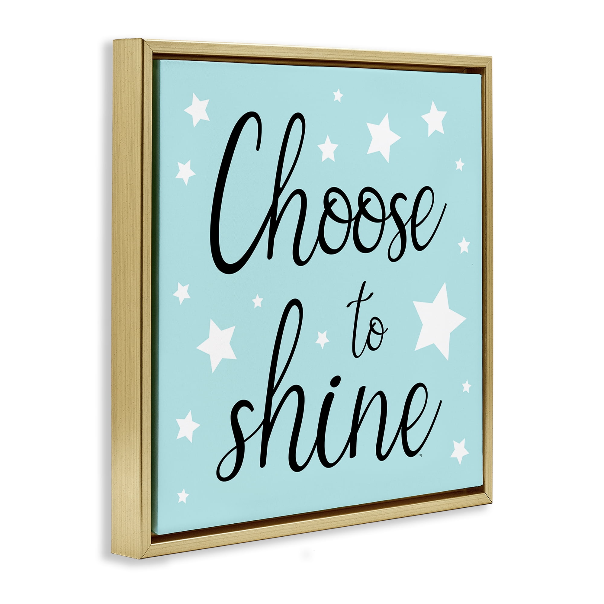 Stupell Industries Choose to Shine Stars Inspirational Quotes & Sayings Painting Gold Floater Framed Canvas Art Print Wall Art, 18 x 18