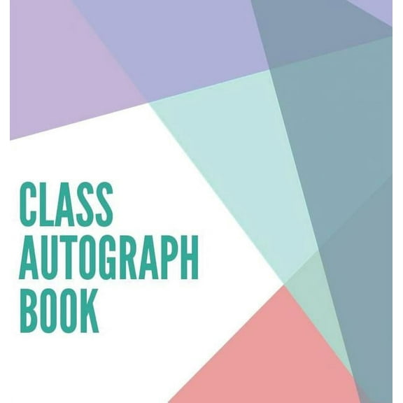 Class Autograph book hardcover: Class book to sign, memory book, keepsake, keepsake for students and teachers, end of ye, (Hardcover)