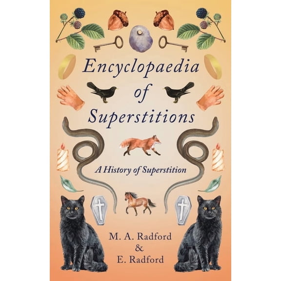 Encyclopaedia of Superstitions - A History of Superstition, (Paperback)