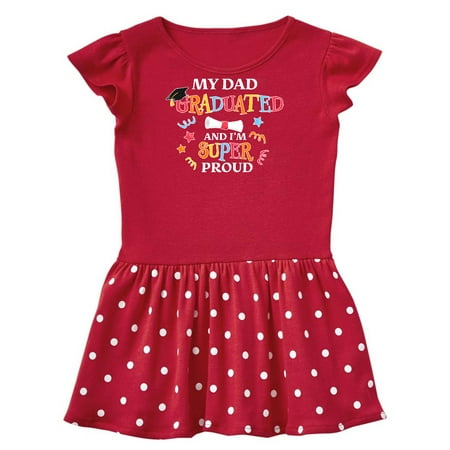 

Inktastic My Dad Graduated and I m Super Proud Gift Toddler Girl Dress