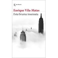 thumbnail image 1 of Libro Esta Bruma Insensata Tapa Blanda, Autor Enrique Vilamatas, Editorial Seix Barral Mexico Seix Barral Mexico 9786073900911, 1 of 2