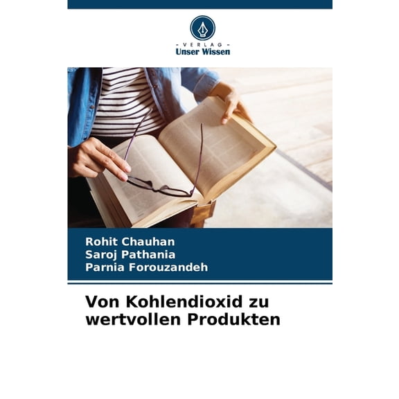 Von Kohlendioxid zu wertvollen Produkten, (Paperback)