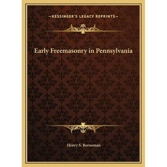 Early Freemasonry in Pennsylvania, (Hardcover)