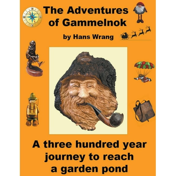 The Adventures of Gammelnok, (Paperback)