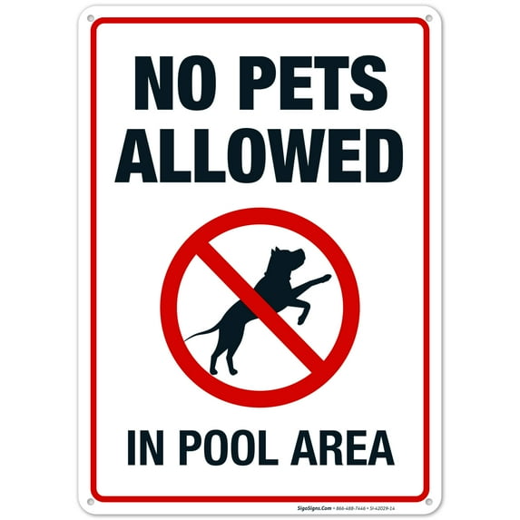No Pets Allowed in Pool Area Pool Sign, 10x14 Aluminum