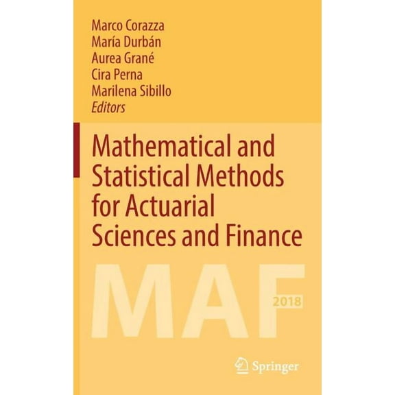 Mathematical and Statistical Methods for Actuarial Sciences and Finance: Maf 2018, (Hardcover)