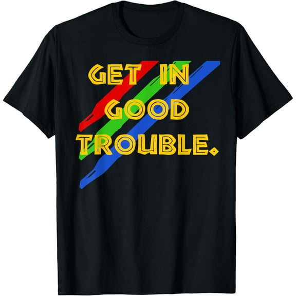 Get in Good Necessary Trouble.CO T-Shirt