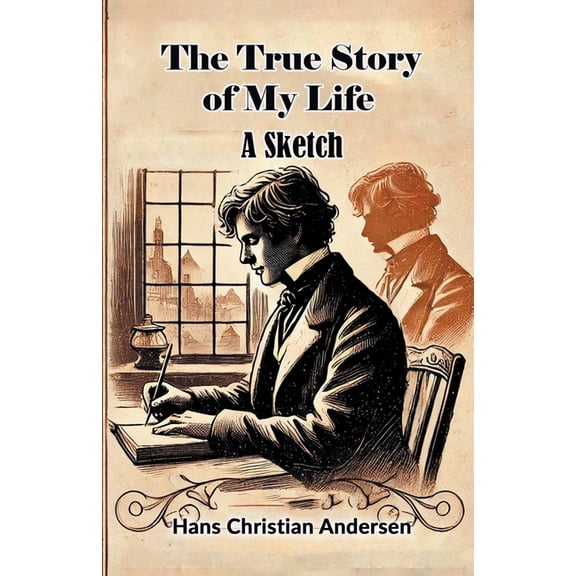 The True Story of My Life A Sketch, (Paperback)
