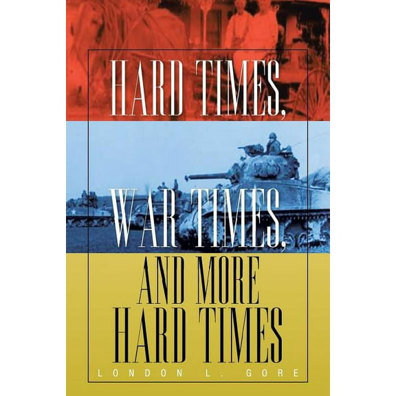 Hard Times, War Times, and More Hard Times (Paperback)