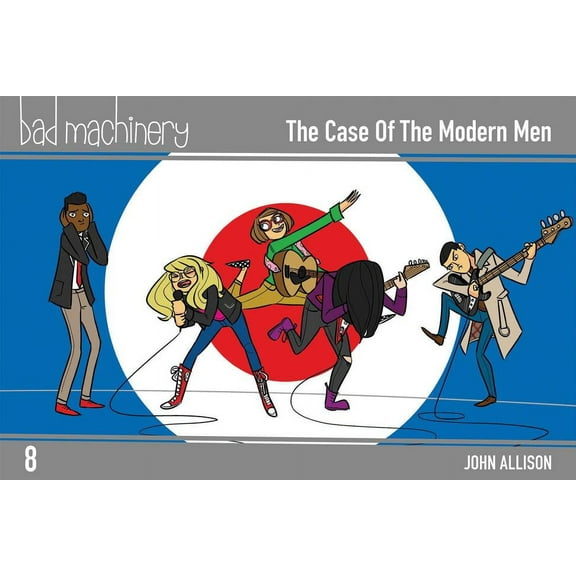 Bad Machinery Bad Machinery Vol. 8: The Case of the Modern Men, Book 8, (Paperback)