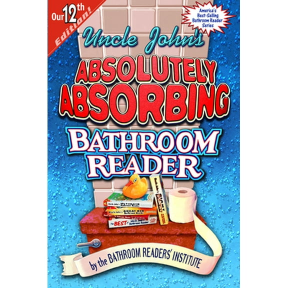 Pre-Owned Uncle John's Absolutely Absorbing Bathroom Reader (Paperback) 1879682737 9781879682733