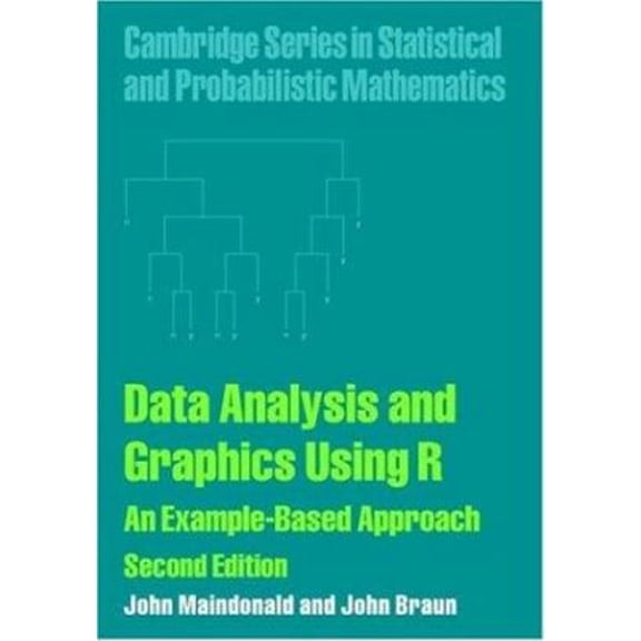 Pre-Owned Data Analysis and Graphics Using R: An Example-based Approach (Cambridge Series in Statistical and Probabilistic Mathematics, Series Number 10) (Hardcover) 0521861160 9780521861168