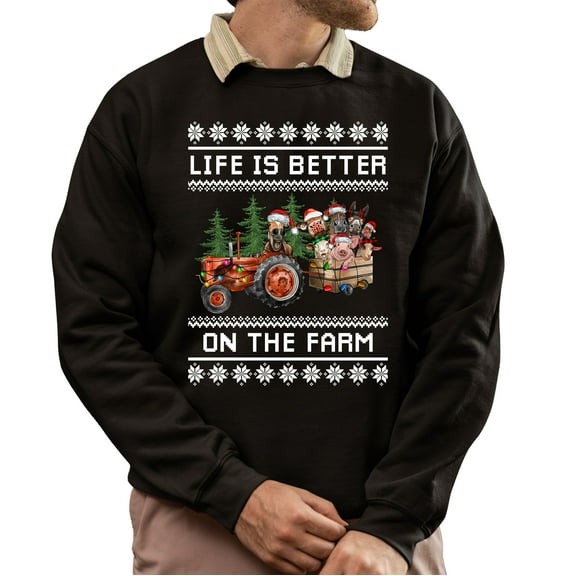 Christmas Sweatshirt, Life is Better on the Farm Christmas Sweatshirt, Funny Farm Animals Holiday Ugly Sweatshirt, Tractor Crewneck for Farmers & Country Lovers
