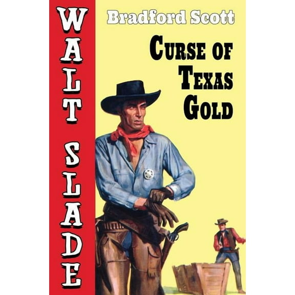 Curse of Texas Gold: A Walt Slade Western, (Paperback)