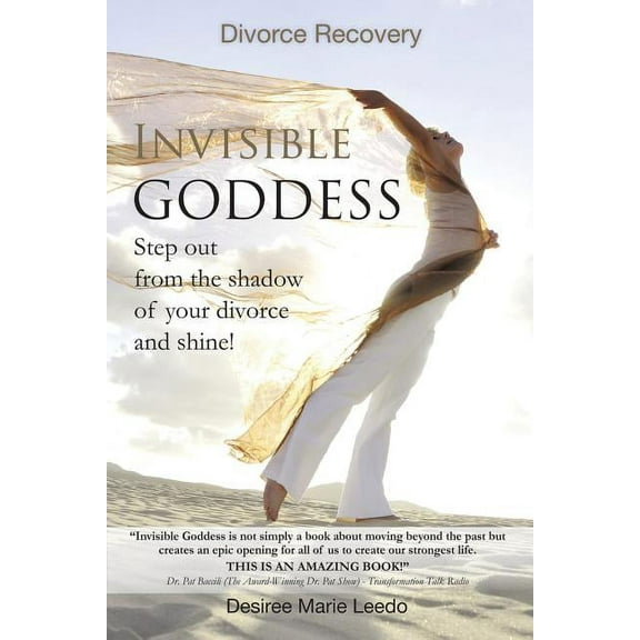Invisible Goddess: Step Out from the Shadow of Your Divorce and Shine! (Paperback)