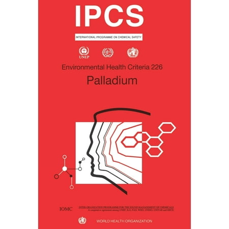 Environmental Health Criteria: Palladium: Environmental Health Criteria Series No. 226 (Paperback)