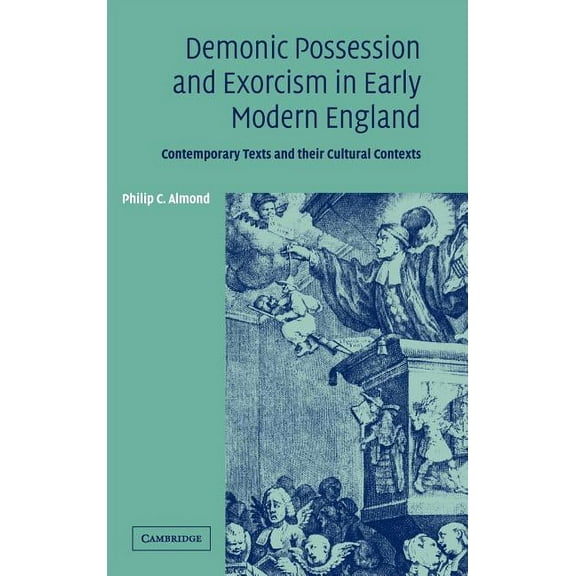 Demonic Possession and Exorcism in Early Modern England, (Hardcover)