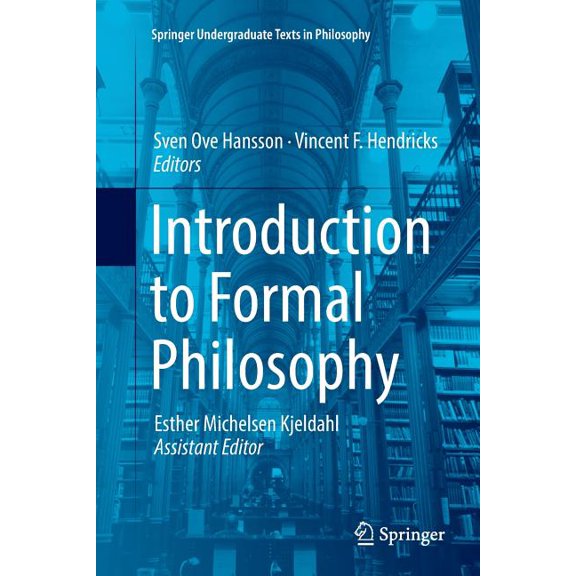 Springer Undergraduate Texts in Philosop Introduction to Formal Philosophy, (Paperback)