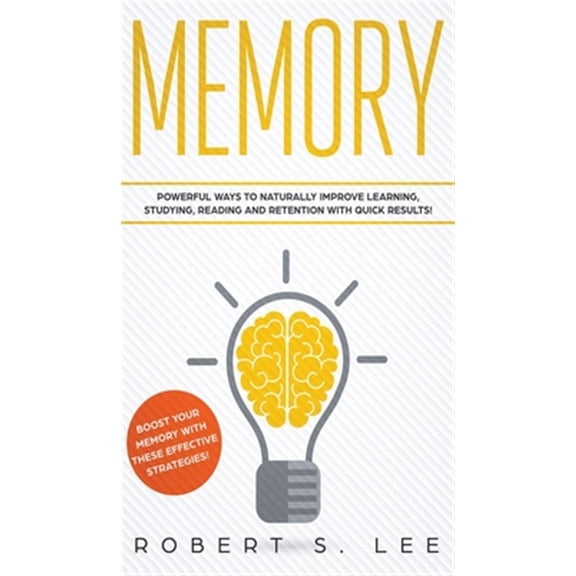 Pre-Owned Memory: Powerful Ways to Naturally Improve Learning, Studying, Reading and Retention with Quick Results! (Hardcover)