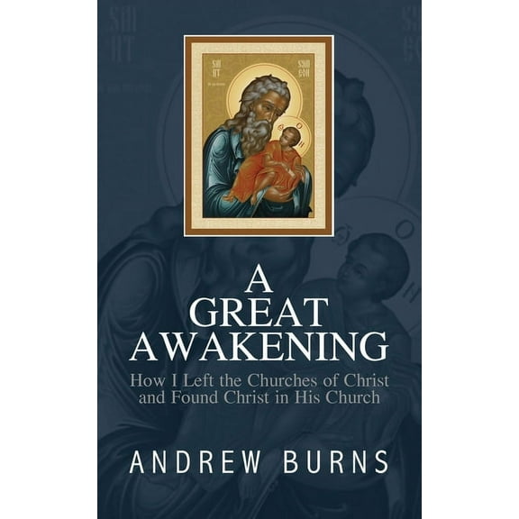 The Great Awakening: How I left the church of Christ and found Christ in his Church, (Paperback)