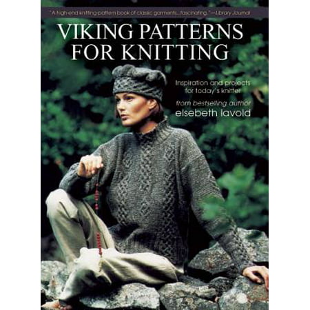 Viking Patterns for Knitting : Inspiration and Projects for Today's