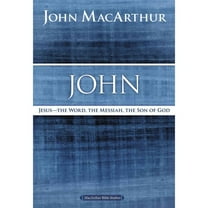 John: Jesus - the Word, the Messiah, the Son of God