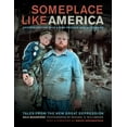 thumbnail image 1 of Pre-Owned Someplace Like America: Tales from the New Great Depression (Paperback) 0520274512 9780520274518, 1 of 1