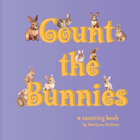 Count the Bunnies: A Counting Book, (Paperback)