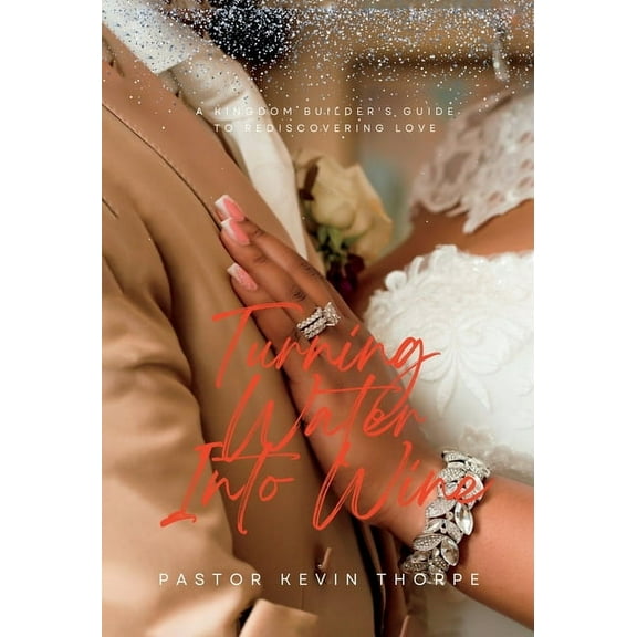 Turning Water Into Wine, (Hardcover)