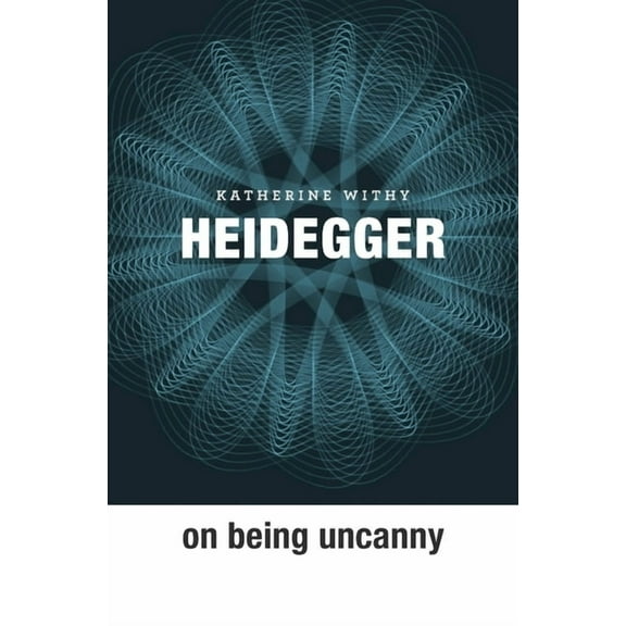 Heidegger on Being Uncanny (Hardcover)