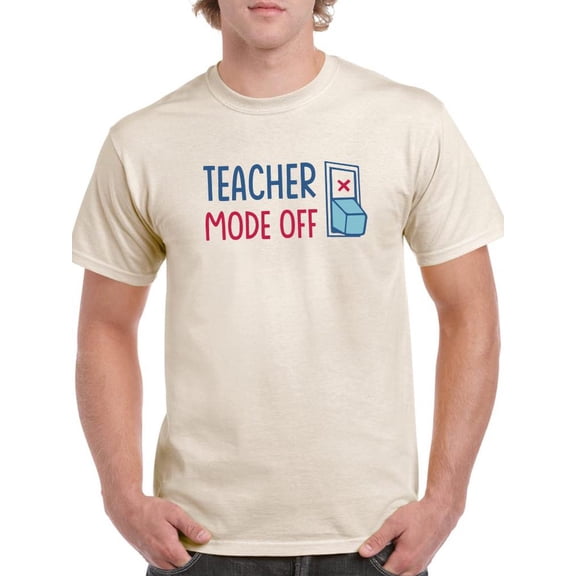 Teacher Mode Off T-Shirt Men -Smartprints Designs, Male XX-Large