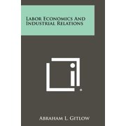 Labor Economics and Industrial Relations Paperback