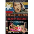 thumbnail image 2 of Socialist Dreams and Beauty Queens : A Couchsurfer?s Adventures in the New Venezuela (Paperback), 2 of 2