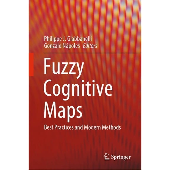 Fuzzy Cognitive Maps: Best Practices and Modern Methods, (Hardcover)