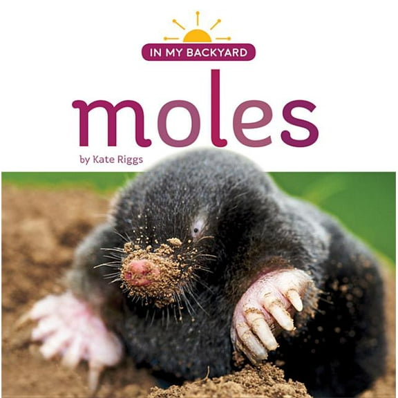 In My Backyard: Moles (Paperback)
