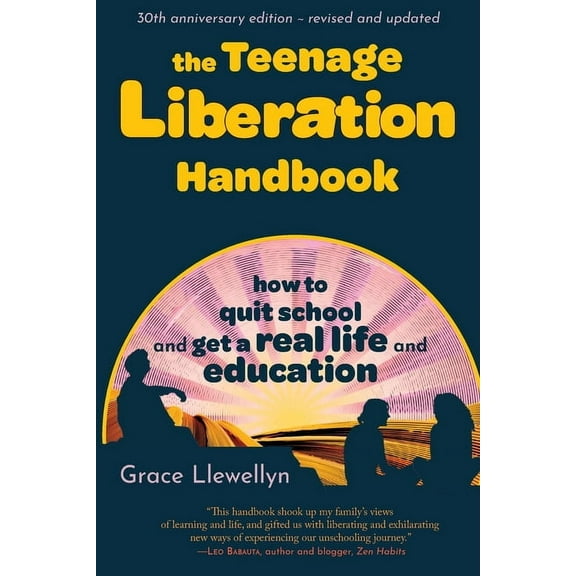 The Teenage Liberation Handbook (Paperback)