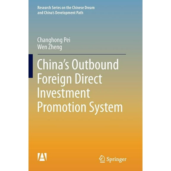 Research the Chinese Dream and China's D China's Outbound Foreign Direct Investment Promotion System, (Paperback)
