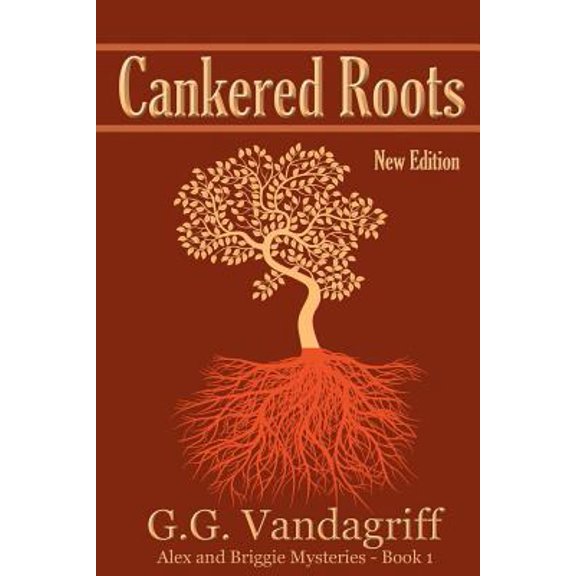 Pre-Owned Cankered Roots - New Edition: Book One of The Alex & Briggie Mysteries (Paperback) 0983953600 9780983953609
