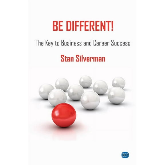 Be Different!: The Key to Business and Career Success, (Paperback)