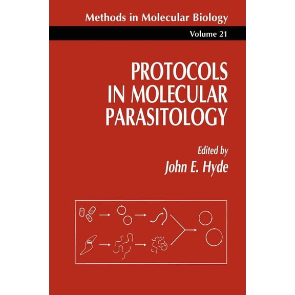 Methods in Molecular Biology Protocols in Molecular Parasitology, Book 21, (Paperback)