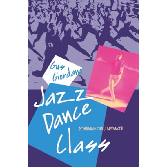 Pre-Owned Jazz Dance Class: Beginning Thru Advanced (Paperback) 0871271826 9780871271822
